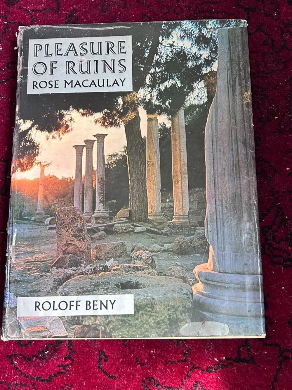 Pleasure of Ruins by Rose Macaulay 1964 Archaeology, Ruins, World History Book